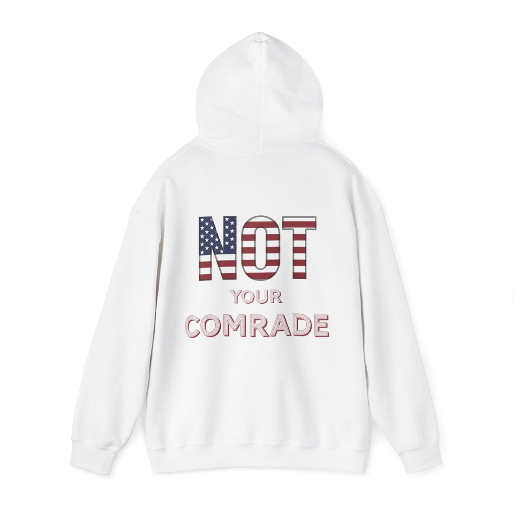 Not Your Comrade Hoodie — American Flag Statement Sweatshirt