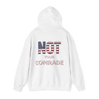 Not Your Comrade Hoodie — American Flag Statement Sweatshirt