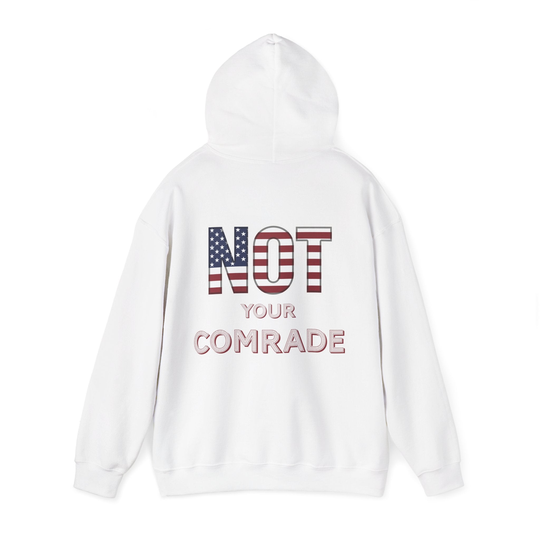 Not Your Comrade Hoodie — American Flag Statement Sweatshirt