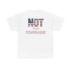 T-Shirt — "Not Your Comrade" Patriotic American Flag Graphic Tee