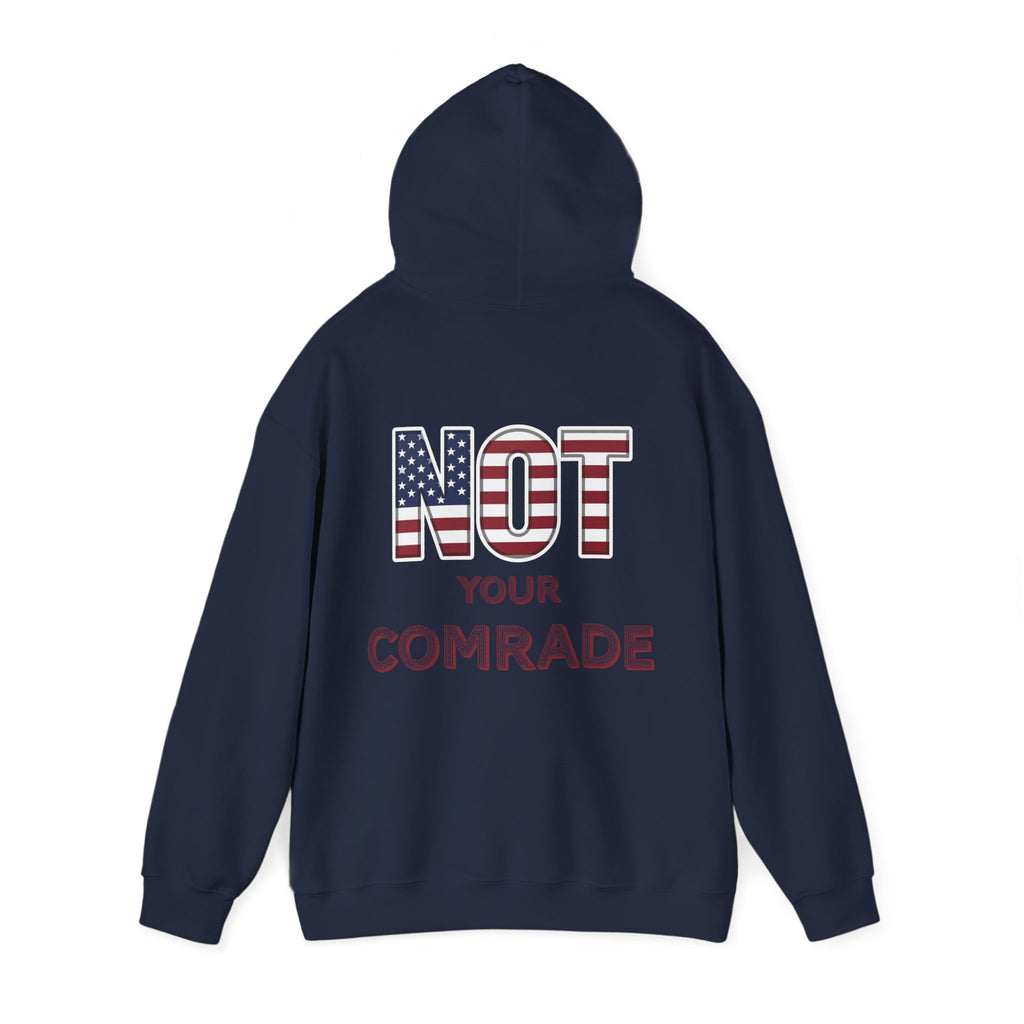 Not Your Comrade Hoodie — American Flag Statement Sweatshirt