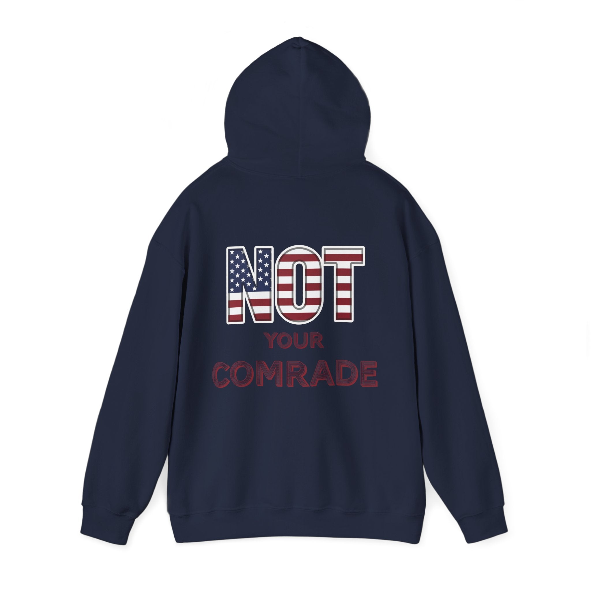 Not Your Comrade Hoodie — American Flag Statement Sweatshirt