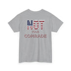 T-Shirt — "Not Your Comrade" Patriotic American Flag Graphic Tee