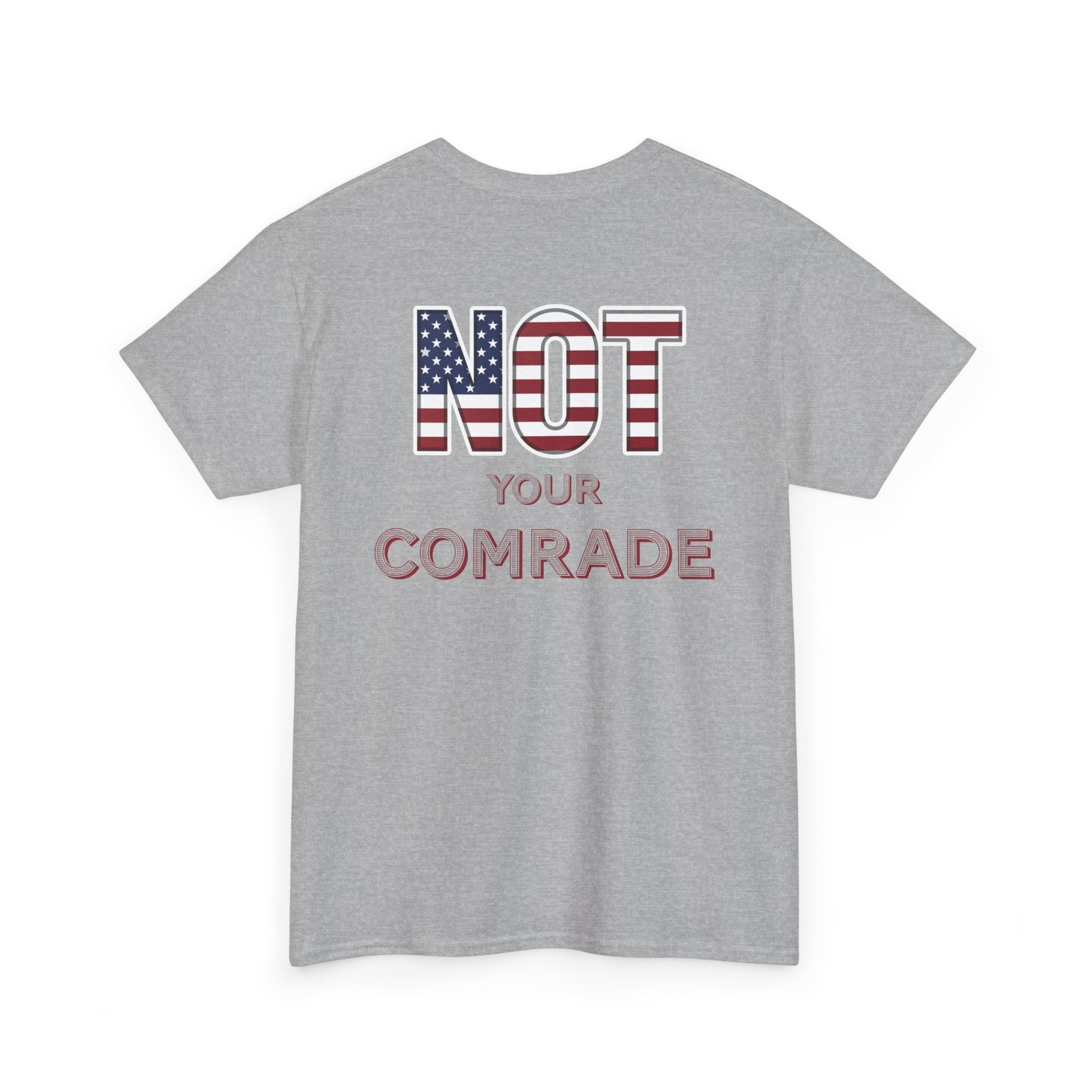 T-Shirt — "Not Your Comrade" Patriotic American Flag Graphic Tee
