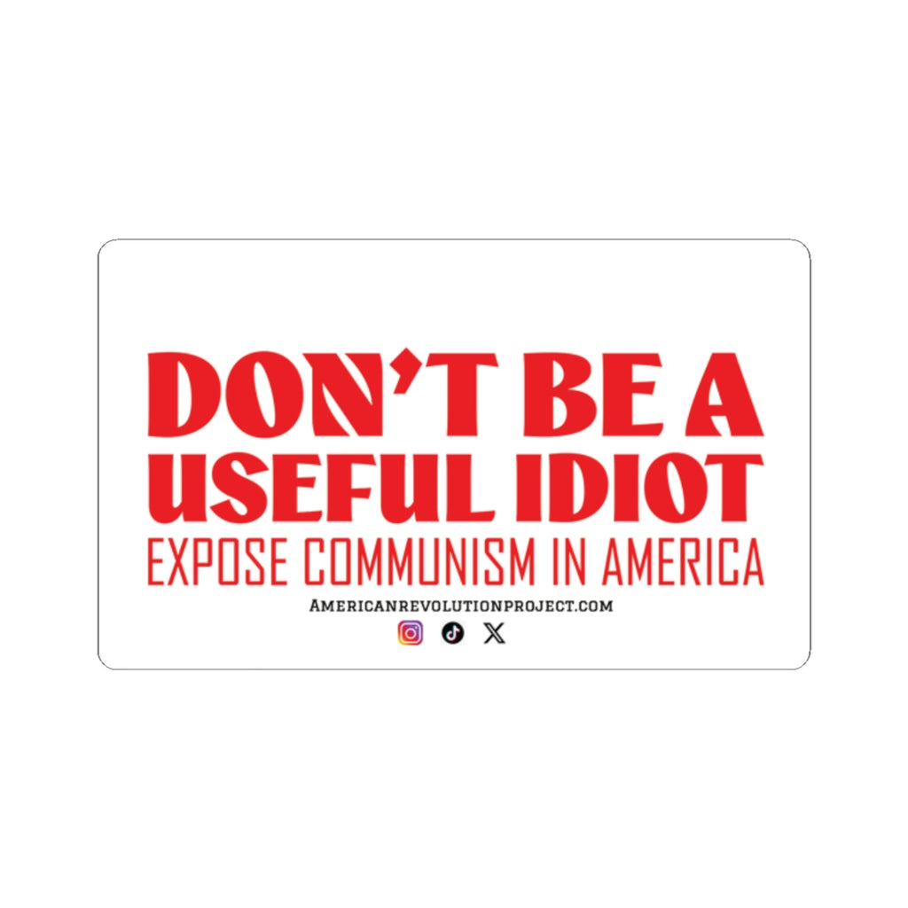 "Useful Idiot" Sticker