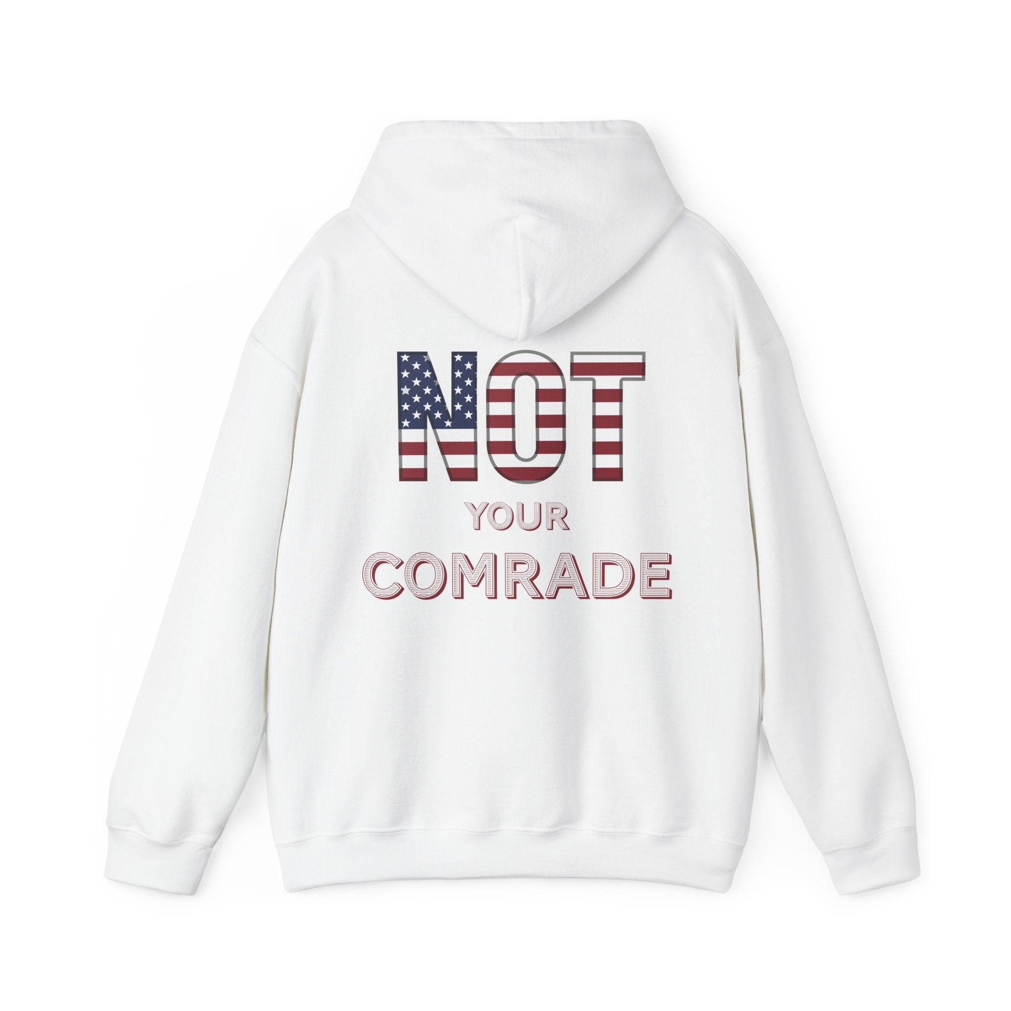 Not Your Comrade Hoodie — American Flag Statement Sweatshirt