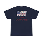 T-Shirt — "Not Your Comrade" Patriotic American Flag Graphic Tee