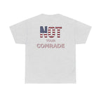 T-Shirt — "Not Your Comrade" Patriotic American Flag Graphic Tee