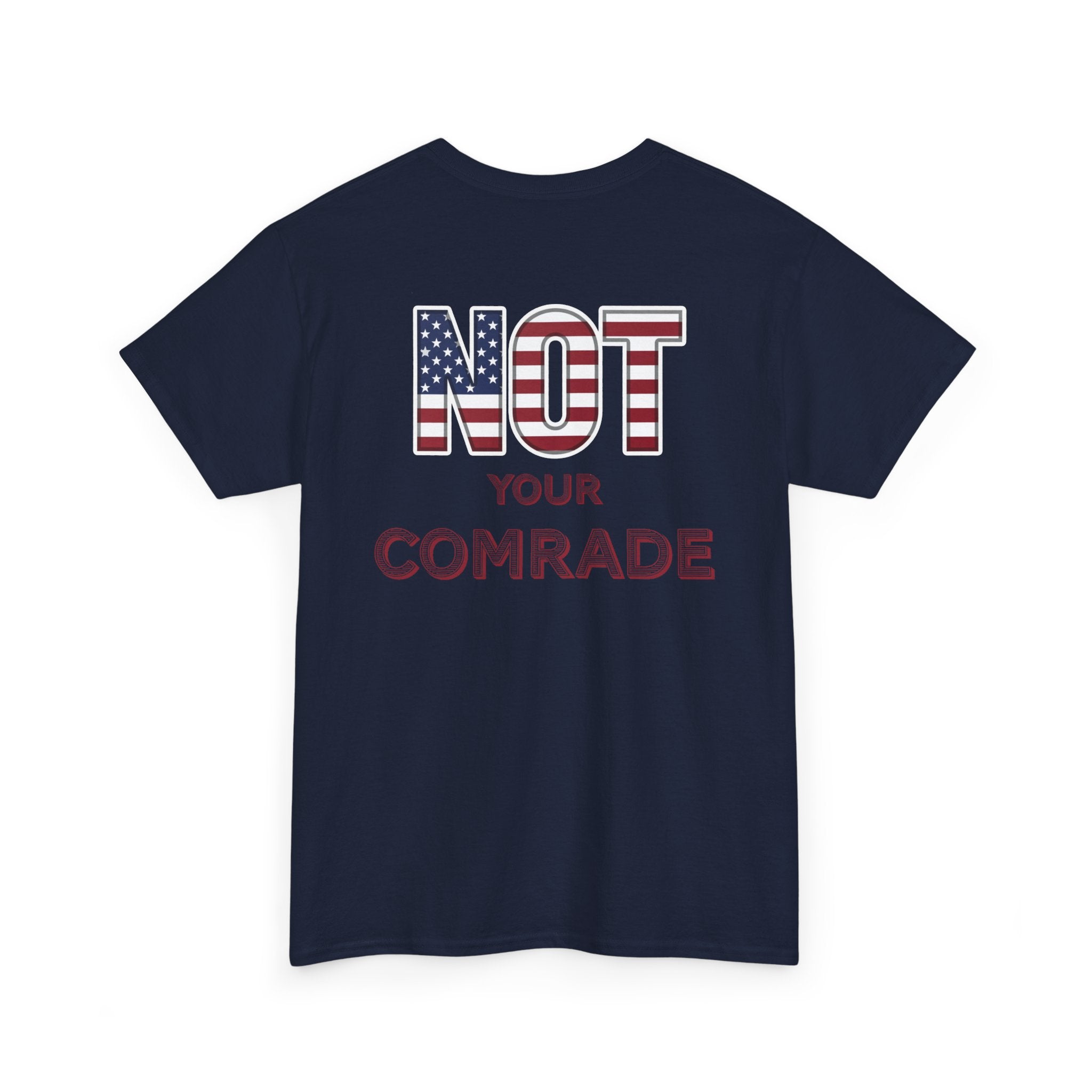 T-Shirt — "Not Your Comrade" Patriotic American Flag Graphic Tee